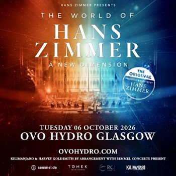 THE WORLD OF HANS ZIMMER, OVO HYDRO GLASGOW, TUESDAY 6TH OCTOBER 2026
